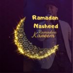 nasheeds ramadan nasheed ramadan kareem